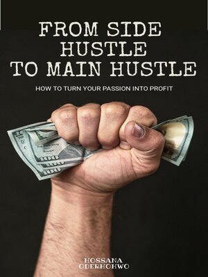 cover image of From Side Hustle to Main Hustle